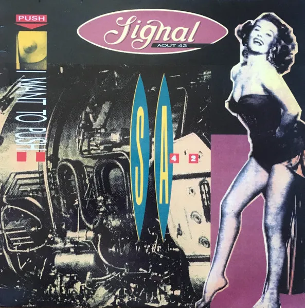 Signal Aout 42 — I Want To Push, cover art