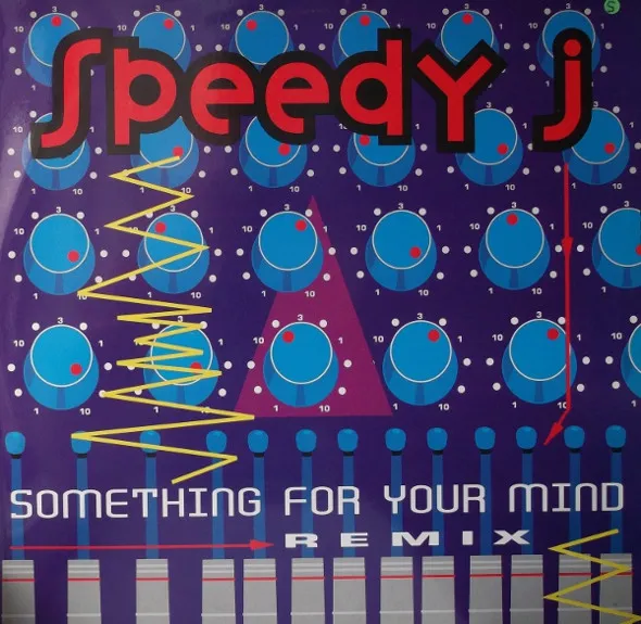 Speedy J — Something For Your Mind (Remix), cover art
