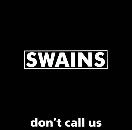 Swains — Don't Call Us, cover art