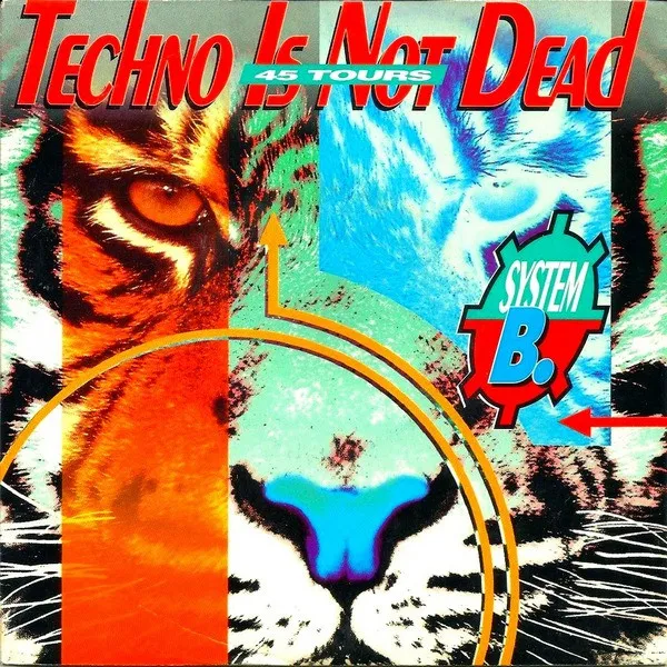 System B. — Techno Is Not Dead, cover art