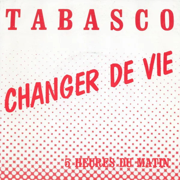 Tabasco (6) — Changer De Vie, cover art