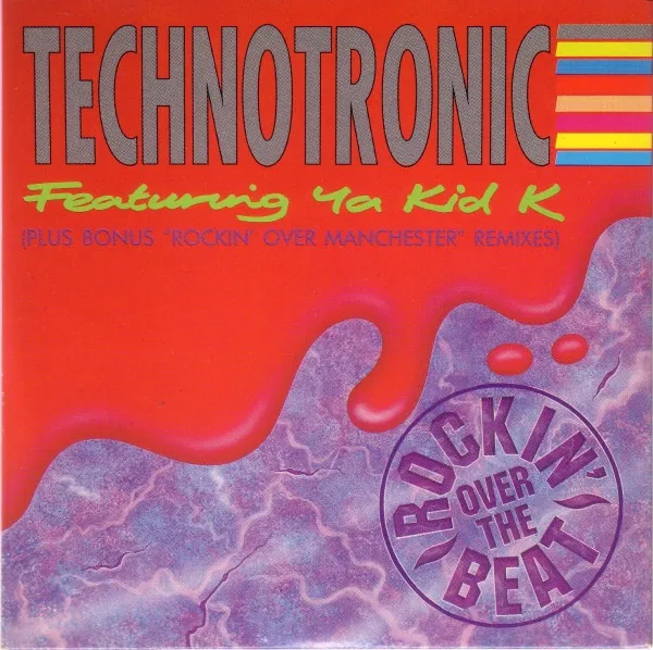 Technotronic Featuring Ya Kid K — Rockin' Over The Beat, cover art