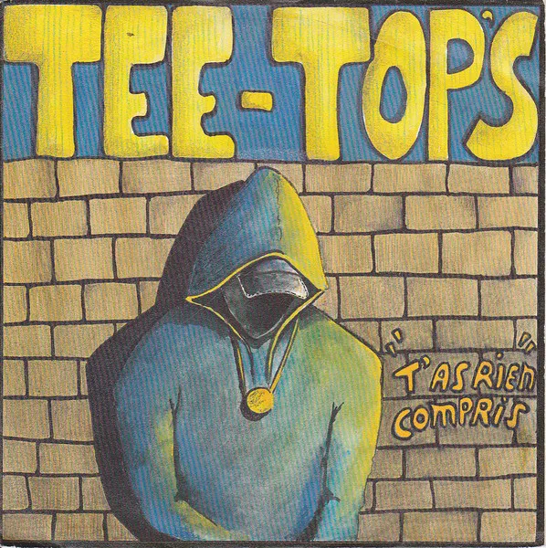 Tee Tops — T'As Rien Compris, cover art