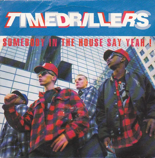 Timedrillers — Somebody In The House Say Yeah!, cover art