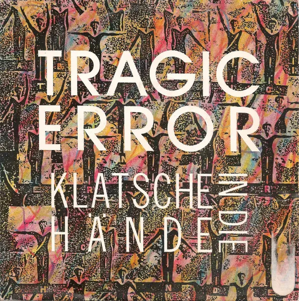 Tragic Error — Klatsche In Die Hände, cover art
