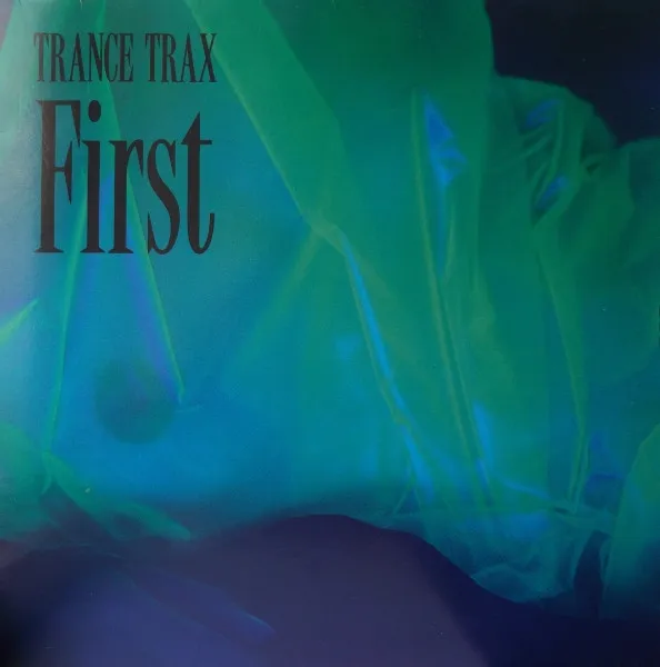 Trance Trax — First, cover art