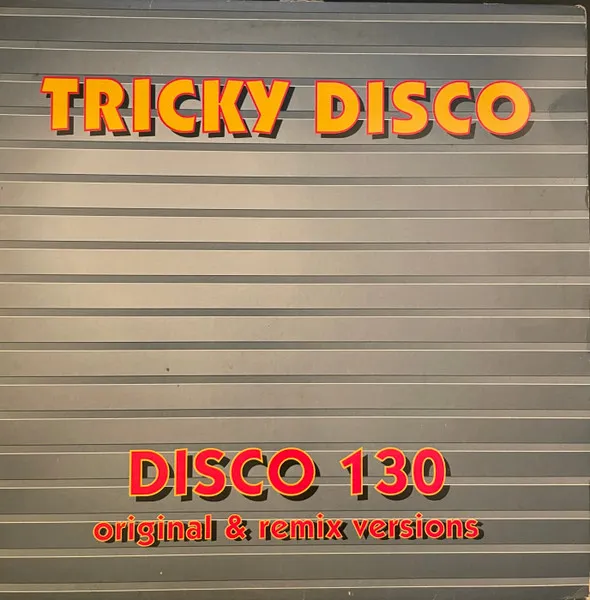 Tricky Disco — Disco 130 (Original & Remix Versions), cover art
