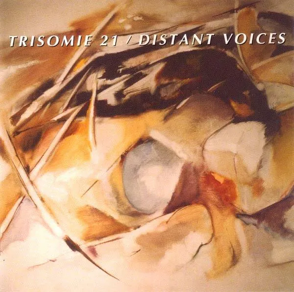 Trisomie 21 — Distant Voices, cover art