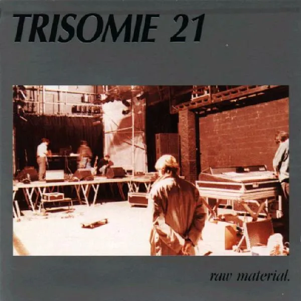 Trisomie 21 — Raw Material., cover art