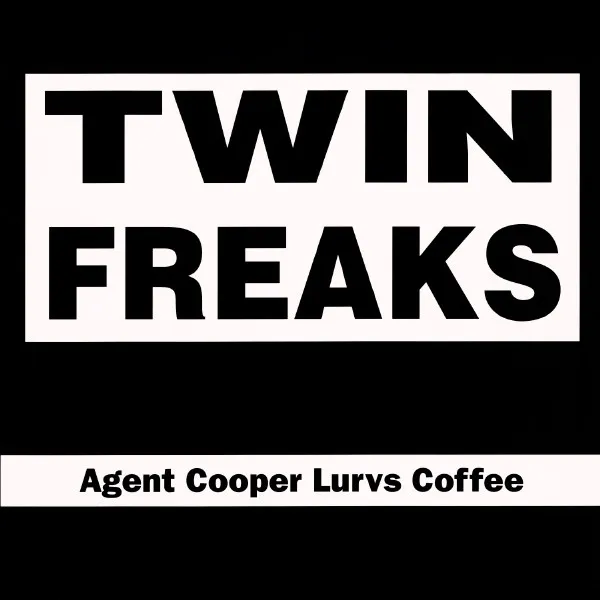 Twin Freaks (5) — Agent Cooper Lurvs Coffee, cover art