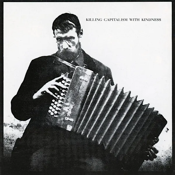Various — Killing Capitalism With Kindness, cover art