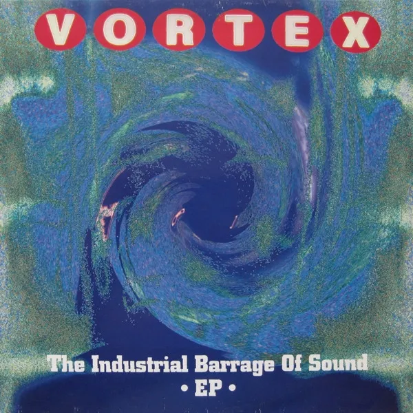 Vortex (3) — The Industrial Barrage Of Sound EP, cover art