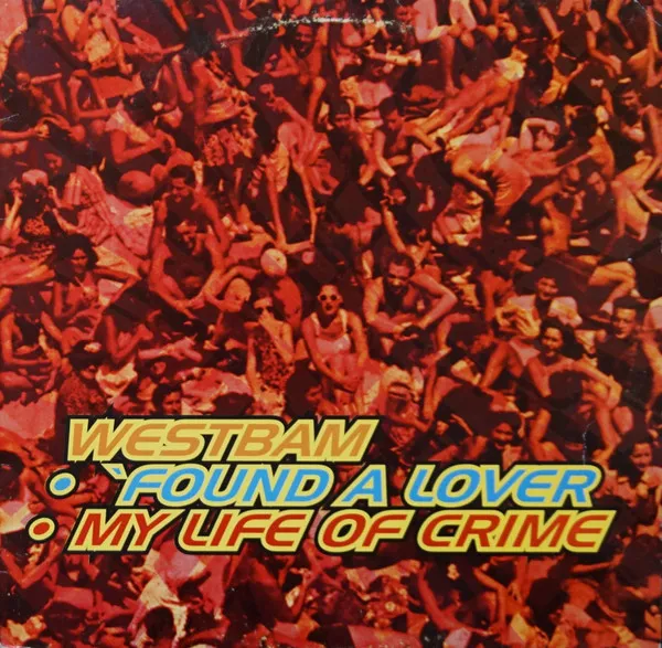 WestBam — 'Found A Lover / My Life Of Crime, cover art