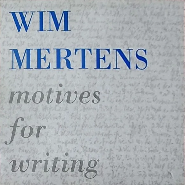 Wim Mertens — Motives For Writing, cover art