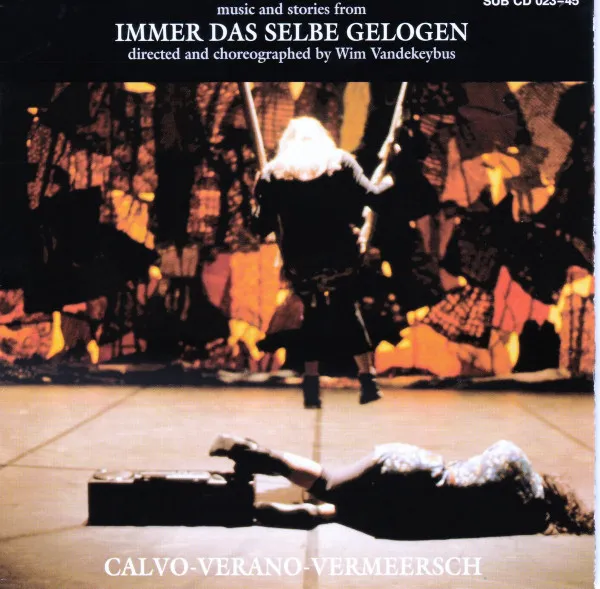 Wim Vandekeybus / Charo Calvo - Carlo Verano - Peter Vermeersch — Immer Das Selbe Gelogen, cover art