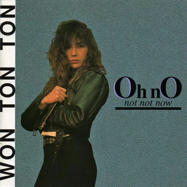 Won Ton Ton — Oh No, Not Not Now, cover art