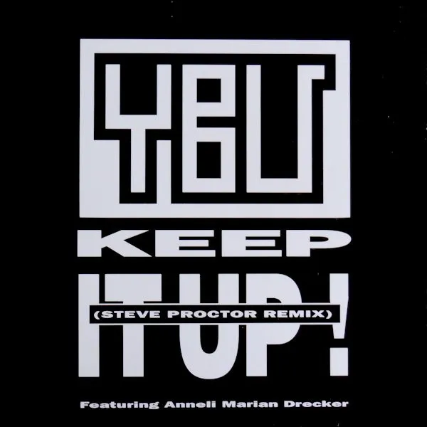 YBU Featuring Anneli Drecker — Keep It Up ! (Steve Proctor Remix), cover art