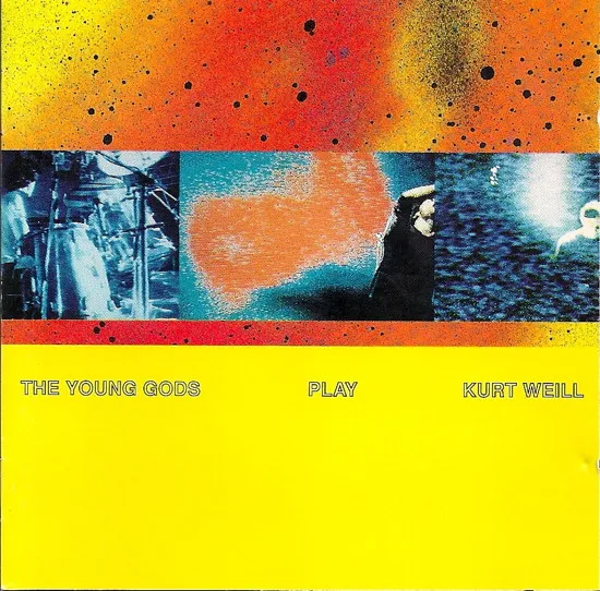 Young Gods, The — The Young Gods Play Kurt Weill, cover art